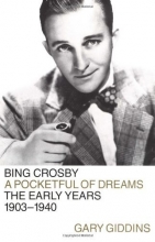Cover art for Bing Crosby: A Pocketful of Dreams--The Early Years 1903-1940