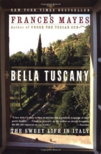 Cover art for Bella Tuscany: The Sweet Life in Italy