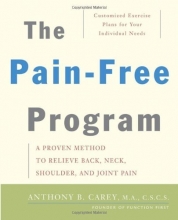 Cover art for The Pain-Free Program: A Proven Method to Relieve Back, Neck, Shoulder, and Joint Pain