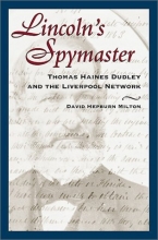 Cover art for Lincoln's Spymaster: Thomas Haines Dudley and the Liverpool Network