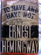 Cover art for To Have and to Have Not; By Ernest Hemingway (Hardcover - 1937) Grosset & Dunlap