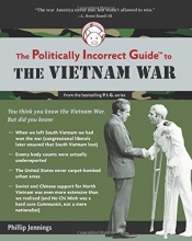 Cover art for The Politically Incorrect Guide to the Vietnam War (The Politically Incorrect Guides)
