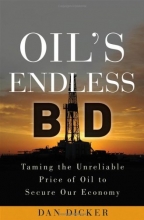 Cover art for Oil's Endless Bid: Taming the Unreliable Price of Oil to Secure Our Economy