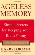 Cover art for Ageless Memory: Simple Secrets for Keeping Your Brain Young - Foolproof Methods for People Over 50
