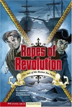 Cover art for Ropes of Revolution: The Boston Tea Party (Graphic Flash Graphic Novels)