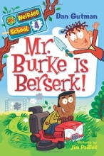 Cover art for My Weirder School #4: Mr. Burke Is Berserk!