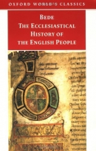 Cover art for The Ecclesiastical History of the English People; The Greater Chronicle; Bede's Letter to Egbert (Oxford World's Classics)