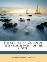 Cover art for The church of God as an essential element of the Gospel