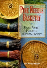 Cover art for Pine Needle Basketry: From Forest Floor to Finished Project