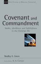 Cover art for Covenant and Commandment: Works, Obedience and Faithfulness in the Christian Life (New Studies in Biblical Theology)