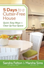 Cover art for 5 Days to a Clutter-Free House: Quick, Easy Ways to Clear Up Your Space