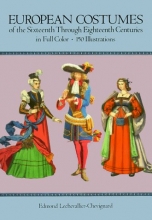 Cover art for European Costume of the Sixteenth Through Eighteenth Centuries: In Full Color