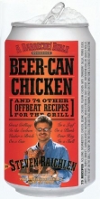 Cover art for Beer-Can Chicken: And 74 Other Offbeat Recipes for the Grill