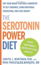 Cover art for The Serotonin Power Diet: Use Your Brain's Natural Chemistry to Cut Cravings, Curb Emotional Overeating, and Lose Weight (Hardcover)