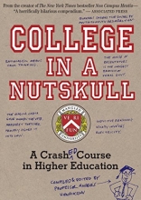 Cover art for College in a Nutskull: A Crash Ed Course in Higher Education