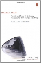 Cover art for Insanely Great: The Life and Times of Macintosh, the Computer that Changed Everything