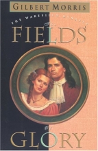 Cover art for The Fields of Glory (Wakefield Dynasty #4)