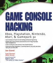 Cover art for Game Console Hacking: Xbox, PlayStation, Nintendo, Game Boy, Atari, & Sega