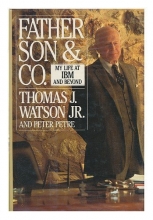 Cover art for Father, Son, and Co.: My Life at IBM and Beyond