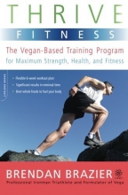 Cover art for Thrive Fitness: The Vegan-Based Training Program for Maximum Strength, Health, and Fitness