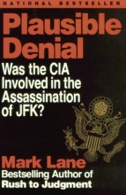 Cover art for Plausible Denial: Was the CIA Involved in the Assassination of JFK?