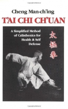 Cover art for T'ai Chi Ch'uan: A Simplified Method of Calisthenics for Health & Self Defense