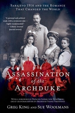 Cover art for The Assassination of the Archduke: Sarajevo 1914 and the Romance That Changed the World
