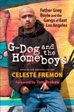 Cover art for G-Dog and the Homeboys: Father Greg Boyle and the Gangs of East Los Angeles