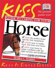 Cover art for KISS Guide to Caring For Your Horse (KISS Guides)
