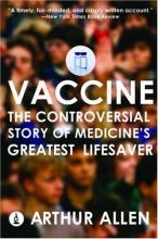 Cover art for Vaccine: The Controversial Story of Medicine's Greatest Lifesaver