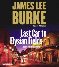 Cover art for Last Car to Elysian Fields: A Novel (Dave Robicheaux Mysteries)