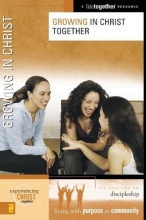 Cover art for Growing in Christ (Experiencing Christ Together)
