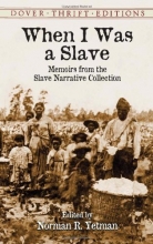 Cover art for When I Was a Slave: Memoirs from the Slave Narrative Collection (Dover Thrift Editions)