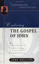 Cover art for Exploring the Gospel of John (John Phillips Commentary Series) (The John Phillips Commentary Series)