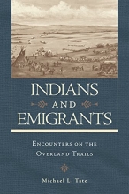 Cover art for Indians and Emigrants: Encounters on the Overland Trails