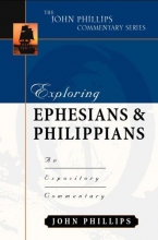 Cover art for Exploring Ephesians and Philippians (John Phillips Commentary Series) (The John Phillips Commentary Series)