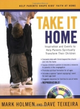 Cover art for Take It Home: Inspiration and Events to Help Parents Spiritually Transform Their Children