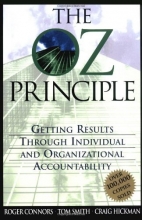 Cover art for The Oz Principle: Getting Results Through Individual & Organizational Accountability