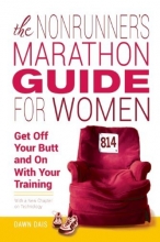 Cover art for The Nonrunner's Marathon Guide for Women: Get Off Your Butt and On with Your Training