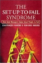 Cover art for The Set-Up-to-Fail Syndrome: How Good Managers Cause Great People to Fail