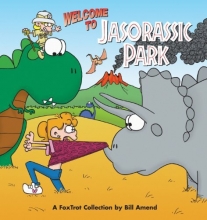 Cover art for Welcome to Jasorassic Park: A FoxTrot Collection