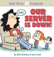 Cover art for Our Server Is Down: Baby Blues Scrapbook #20