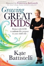 Cover art for Growing Great Kids: Partner With God to Cultivate His Purpose in Your Child's Life