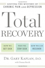 Cover art for Total Recovery: Solving the Mystery of Chronic Pain and Depression