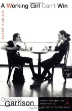 Cover art for A Working Girl Can't Win : And Other Poems