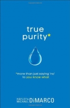 Cover art for True Purity: More Than Just Saying "No" to You-Know-What