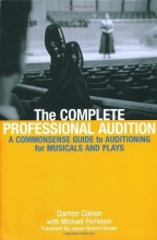 Cover art for The Complete Professional Audition: A Commonsense Guide To Auditioning For Musicals and Plays