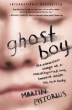 Cover art for Ghost Boy: The Miraculous Escape of a Misdiagnosed Boy Trapped Inside His Own Body