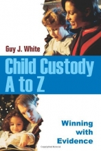 Cover art for Child Custody A to Z: Winning with Evidence