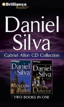 Cover art for Daniel Silva Gabriel Allon CD Collection 2: Moscow Rules, The Defector (Gabriel Allon Series)